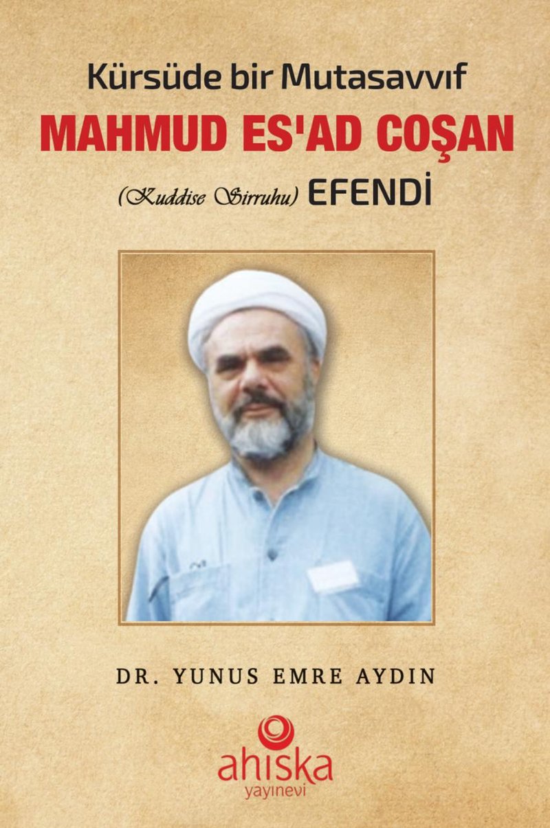 Kürsüde Bir Mutasavvıf: Mahmud Es'ad Coşan (k.s.) Efendi