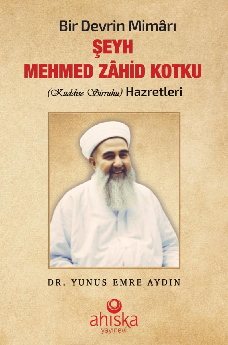 Bir Devrin Mimârı: Şeyh Mehmed Zâhid Kotku (k.s.) Hazretleri